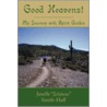 Good Heavens! My Journey with Spirit Guides door Janelle Jellybean Smith-Haff