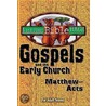 Gospels and the Early Church Matthew - Acts by Authors Various
