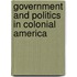 Government and Politics in Colonial America