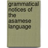 Grammatical Notices Of The Asamese Language by Sutton