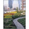Green Roofs in Sustainable Landscape Design by Steven L. Cantor
