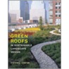 Green Roofs in Sustainable Landscape Design door Steven L. Cantor