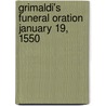 Grimaldi's Funeral Oration January 19, 1550 door Alessandro Grimaldi
