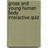 Gross And Young Human Body Interactive Quiz