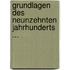 Grundlagen Des Neunzehnten Jahrhunderts ...
