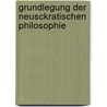 Grundlegung Der Neusckratischen Philosophie door Heinrich Gomperz