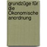 Grundzüge Für Die Ökonomische Anordnung