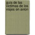 Guia de Las Victimas de Los Viajes En Avion