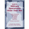 Guide To Military Operations Other Than War by Keith E. Bonn