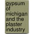 Gypsum of Michigan and the Plaster Industry
