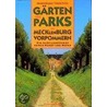 Gärten und Parks in Mecklenburg-Vorpommern by Herwyn Ehlers