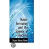 Habit-Formation And The Science Of Teaching by Stuart Henry Rowe