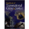 Handbook Of Transnational Crime And Justice by Reichel
