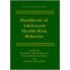 Handbook of Adolescent Health Risk Behavior