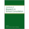Handbook of Research in School Consultation door William P. Erchul