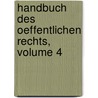 Handbuch Des Oeffentlichen Rechts, Volume 4 by Anonymous Anonymous