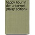 Happy Hour In Der Unterwelt (daisy Edition)