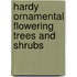 Hardy Ornamental Flowering Trees And Shrubs