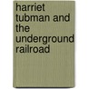 Harriet Tubman and the Underground Railroad door Rt Michael Martin