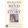 Healing The Mind Through The Power Of Story door Lewis Mehl-Madrona