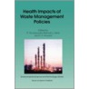 Health Impacts of Waste Management Policies by P. Nicolpoulou
