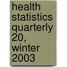 Health Statistics Quarterly 20, Winter 2003 door The Office for National Statistics