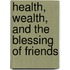 Health, Wealth, And The Blessing Of Friends