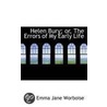 Helen Bury; Or, The Errors Of My Early Life door Emma Jane Wordboise