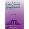 Higher Order Thinking in Science Classrooms door Anat Zohar