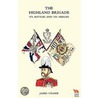 Highland Brigade Its Battles And Its Heroes door James Cromb