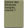 Histoire Des Littratures Trangres, Volume 1 by Alfred Bougeault