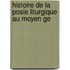 Histoire De La Posie Liturgique Au Moyen Ge