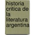 Historia Critica de La Literatura Argentina