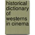 Historical Dictionary Of Westerns In Cinema