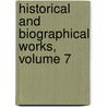 Historical and Biographical Works, Volume 7 door John Strype