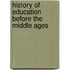 History of Education Before the Middle Ages