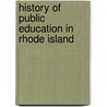History of Public Education in Rhode Island door Thomas B. Stockwell