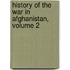 History of the War in Afghanistan, Volume 2