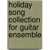 Holiday Song Collection for Guitar Ensemble by Unknown