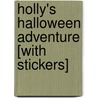 Holly's Halloween Adventure [With Stickers] door Alyson Heller