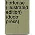 Hortense (Illustrated Edition) (Dodo Press)