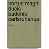 Hortus Magni Ducis Badenis Carlsruhanus ... door Carl Christian Gmelin