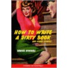 How To Write A Dirty Book And Other Stories door Kimmel Bruce