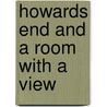 Howards End and A Room With a View by Edward Morgan Forster