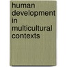 Human Development In Multicultural Contexts by Michele Antoinette Paludi