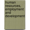 Human Resources, Employment And Development by Victor L. Urquidi