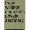 I Was Winston Churchill's Private Secretary door Phyllis Moir