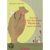 Ich hab ein kleines Problem, sagte der Bär by Heinz Janisch