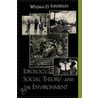 Ideology, Social Theory And The Environment door William D. Sunderlin