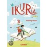 Ikuru 3. My First Writing Book. Schreibheft by Unknown